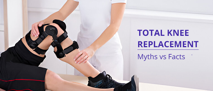 Behind the myths of Total Knee Replacement TKR)